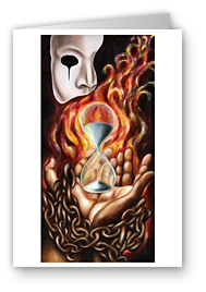 greeting card, artistic greeting card, stylish greeting car, birthday card, valentine card, christmas card, fine art greeting card, gift idea, unique greeting card, artist original greeting card, gift card, cool gift card,emotion, phantom mask painting, surrealism art, surrealism painting, hand, sandglass, hourglass, fire flame, chain, struggle, capricorn, dramatic painting, reflection, time, show must go on  
